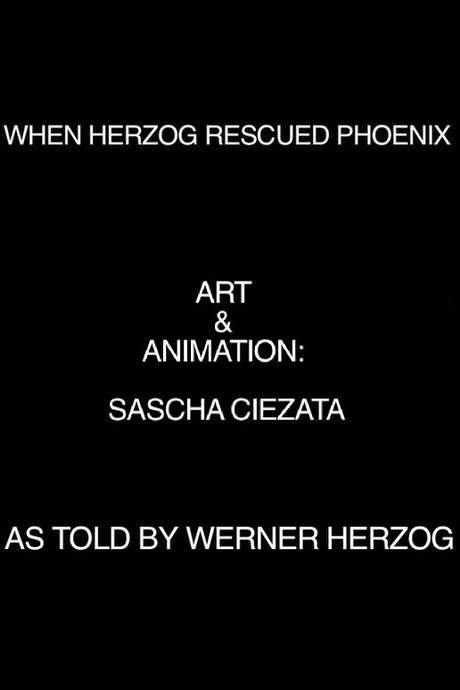 When Herzog Rescued Phoenix